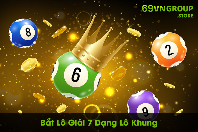 Bắt lô giải 7 dạng lô khung