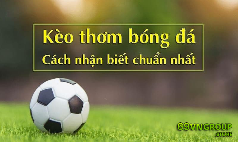 Kèo thơm là gì?