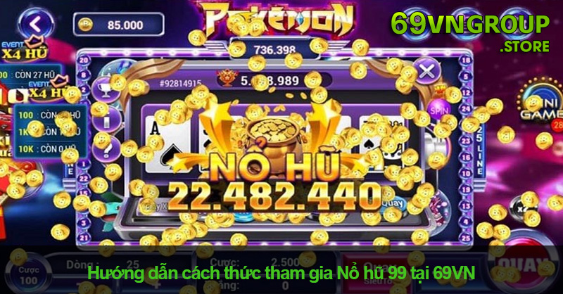 Cách đăng ký tham gia nổ hũ 99 tại 69VN rất đơn giản