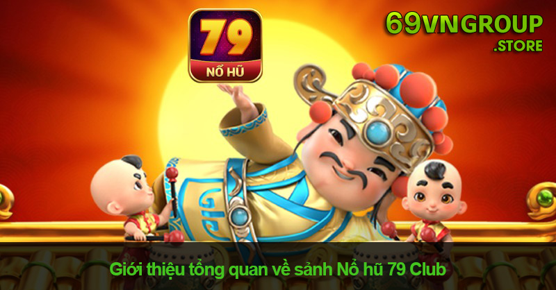 Nổ hũ 79 Club